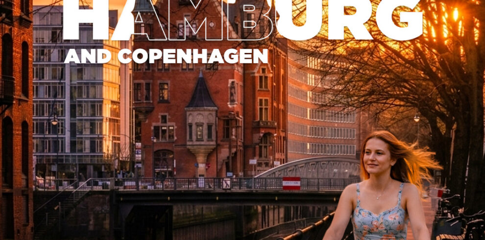 Copenhagen and Hamburg